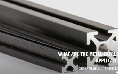 What are the Metal Extrusion Applications?