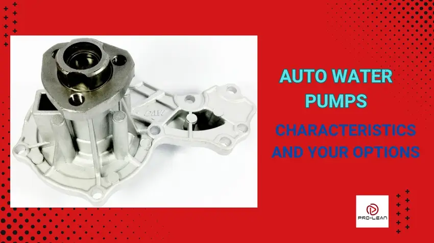 Auto Water Pumps: Characteristics and Your Options