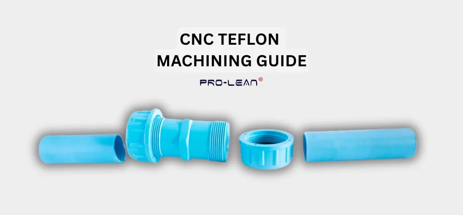Blue CNC teflon pipes with text: “CNC TEFLON MACHINING GUIDE”