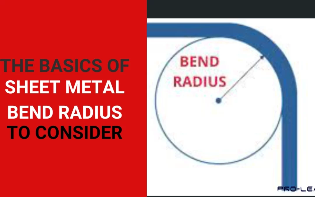 The Basics of Sheet Metal Bend Radius to Consider