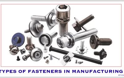 Types of Fasteners in Manufacturing and How to Choose the Right One?