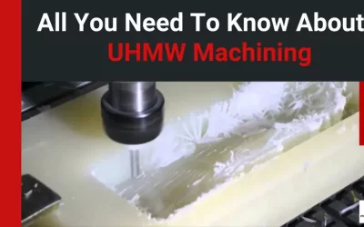 All You Need To Know About UHMW Machining