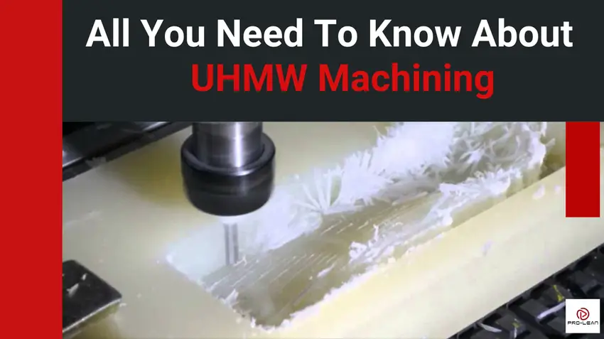 All You Need To Know About UHMW Machining